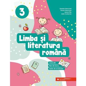 Limba şi literatura română. Exerciții, fișe de lucru, teste de evaluare. Clasa a III-a imagine