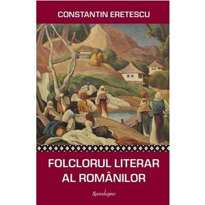 Folclorul literar al romanilor. O privire contemporana imagine