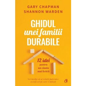 Ghidul unei familii durabile - Gary Chapman, Shannon Warden imagine