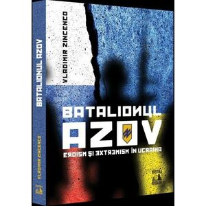 Batalionul Azov. Eroism și extremism în Ucraina imagine