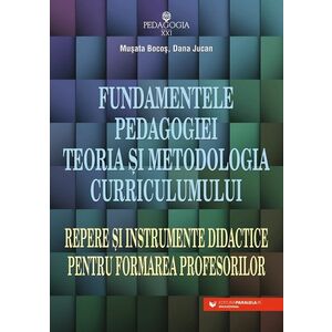 Fundamentele pedagogiei. Teoria şi metodologia curriculumului imagine