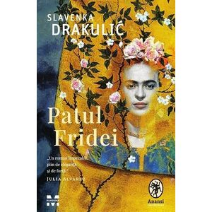 Patul Fridei - Slavenka Drakulic imagine