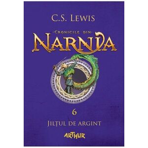 Cronicile din Narnia 6. Jiltul de argint imagine