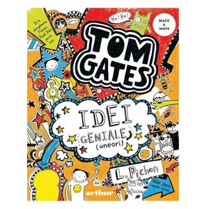 Tom Gates. Idei geniale (uneori) (Tom Gates, vol. 4) imagine
