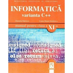 Informatica. Varianta C++ (manual pentru clasa a XI-a) imagine