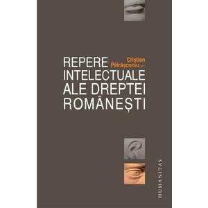 Repere intelectuale ale dreptei româneşti imagine