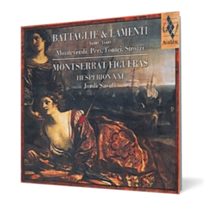 Battaglie & Lamenti (1600 - 1660) - Monteverdi, Peri, Fontei, Strozzi imagine