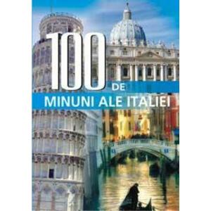 100 de minuni ale Italiei imagine