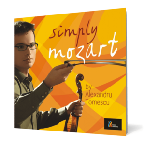 Simply Mozart by Alexandru Tomescu (2 CD) imagine