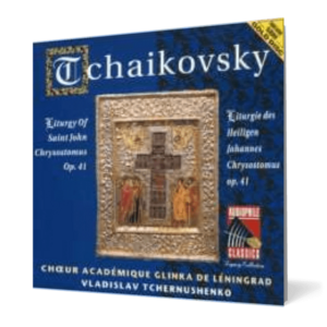 Tchaikovsky: Liturgy of St John Chrysostom, Op. 41 imagine