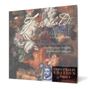 Frescobaldi Edition Volume 4 - Fiori Musicali imagine