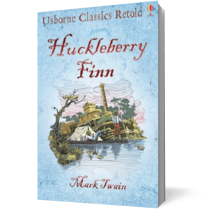 Classics Retold Huckleberry Finn imagine