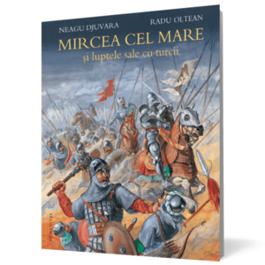 Mircea cel Mare şi luptele sale cu turcii imagine
