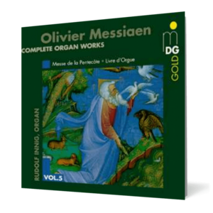 Olivier Messiaen - Complete Organ Works Vol. 5 imagine