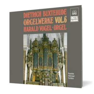 Dietrich Buxtehude - Complete Organ Works Vol. 6 imagine