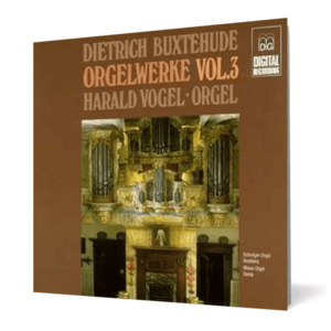 Dietrich Buxtehude - Complete Organ Works Vol. 3 imagine