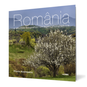 Romania. O amintire fotografica (romana/franceza) imagine