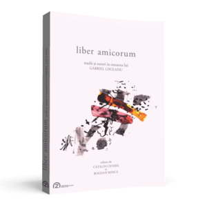 Liber amicorum: studii şi eseuri în onoarea lui Gabriel Liiceanu imagine