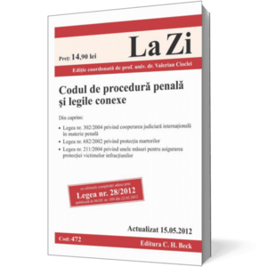 Codul de procedura penala si legile conexe ed. a 6-a (actualizat 15.05.2012) imagine