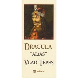 Dracula alias Vlad Ţepeş (Dracula alias Vlas the Impaler) (ediţie specială în limba engleză) imagine