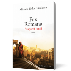 Pax romana. Stăpânii lumii imagine