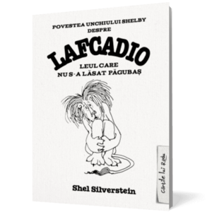 Povestea unchiului Shelby despre Lafcadio, leul care nu s-a lăsat păgubaş imagine