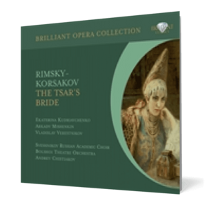 Rimsky-Korsakov: The Tsar's Bride imagine
