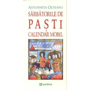 Sărbătorile de Paşti. Calendar mobil imagine