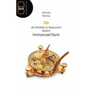 20 de întrebări şi răspunsuri despre Immanuel Kant (pdf) imagine