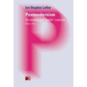 Postmodernism. Din dosarul unei ”bătălii” culturale imagine