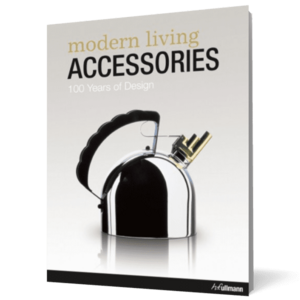 Modern Living Accessories: 100 Years of Design (English, French and German Edition) imagine