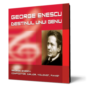 George Enescu - Destinul unui geniu imagine