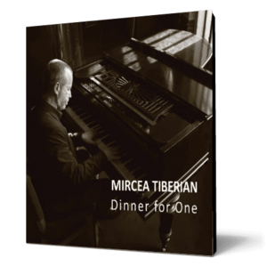 Mircea Tiberian - Dinner for One imagine