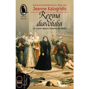 Regina diavolului Un roman despre Caterina de Medici (pdf) imagine