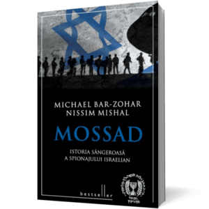 Mossad. Istoria sangeroasa a spionajului israelian imagine