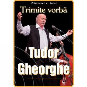 Tudor Gheorghe - Trimite Vorba (DVD) imagine