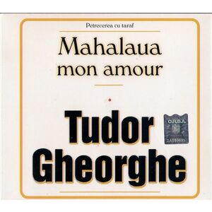 Tudor Gheorghe - Mahalaua Mon Amour (digipack) imagine