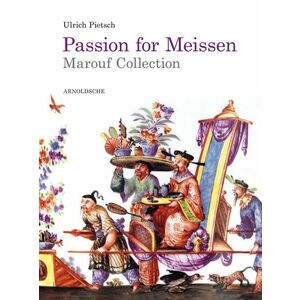Passion for Meissen: Marouf Collection (English and German Edition) imagine