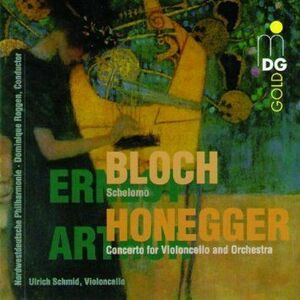 Ernest Bloch: Schelomo; Arthur Honegger: Concerto for Violoncello and Orchestra imagine