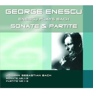 Enescu plays Bach / Sonate & Partite imagine