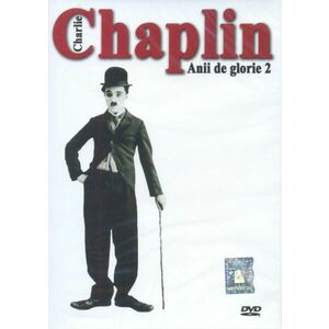 Charlie Chaplin. Anii de glorie Vol.2 imagine