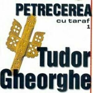 Tudor Gheorghe - Petrecerea imagine