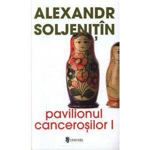 Pavilionul cancerosilor (2 volume) imagine