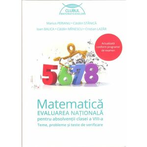 Matematica. Evaluarea nationala pentru absolventii clasei a VIII-a. Teme, probleme si teste de verificare imagine
