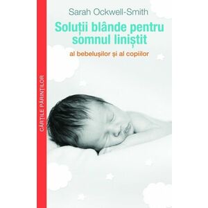 Solutii blande pentru somnul linistit al bebelusilor si al copiilor imagine
