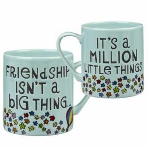 Cana cu mesaj "Friendship Isn't a Big Thing" imagine