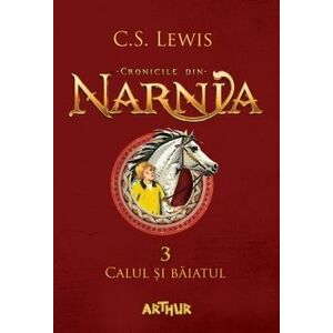 Calul si baiatul (Cronicile din Narnia, vol. 3) imagine