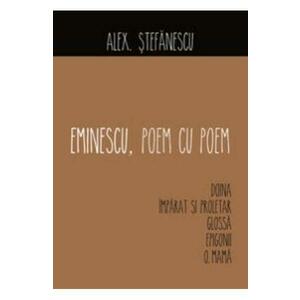 Eminescu, poem cu poem: Doina. Imparat si proletar. Glossa. Epigonii. O, mama imagine