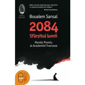 2084: Sfarsitul lumii - Boualem Sansal imagine