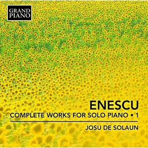 Enescu: Complete Works (Vol. 1) imagine